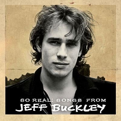 SO REAL: SONGS FROM JEFF BUCKLEY