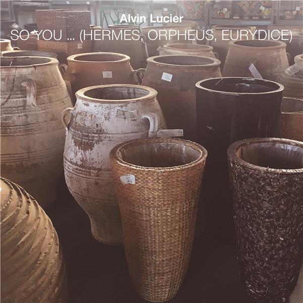 SO YOU ... (HERMES, ORPHEUS, EURYDICE)