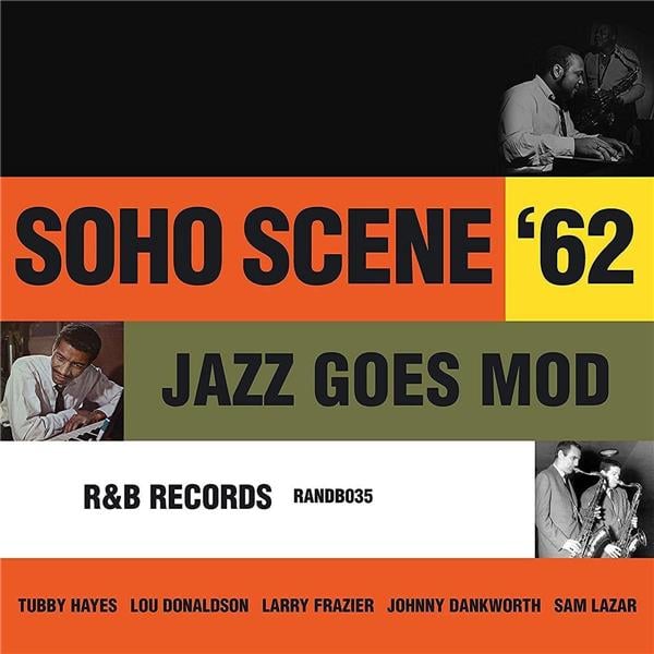 SOHO SCENE 62 : JAZZ GOES MOD