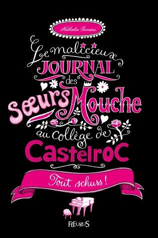 Le malicieux journal des soeurs Mouche au collège de Castelroc Tome 3 - Tout schuss !