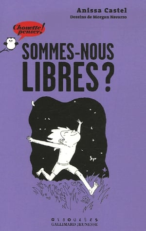 Sommes-nous libres ?