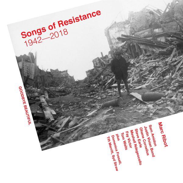 SONGS OF RESISTANCE - 1942-2018