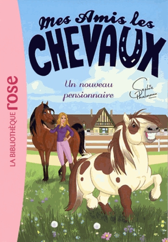 Mes amis les chevaux Tome 1 - Un nouveau pensionnaire