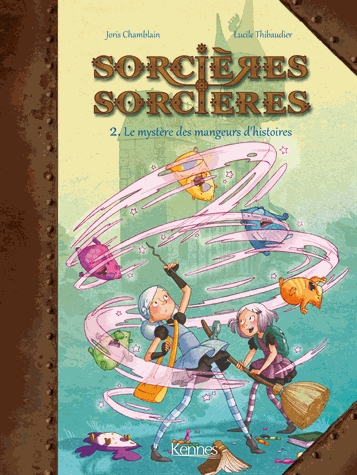 Sorcières Sorcières Tome 2 - Le mystère des langeurs d'histoires