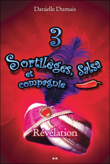 Sortilèges, salsa et compagnie Tome 3 - Révélation