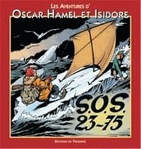 Les Aventures d'Oscar Hamel et Isidore Tome 7 - SOS 23-75