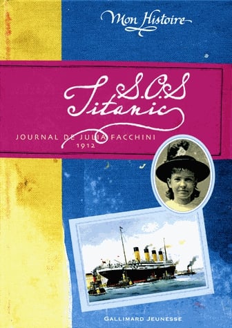 SOS Titanic - Journal de Julia Facchini 1912