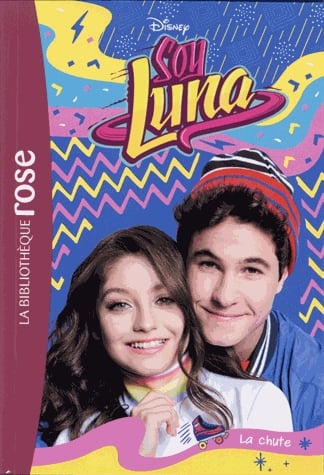 Soy Luna Tome 20 - La chute
