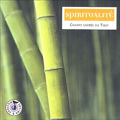 SPIRITUALITE : CHANTS SACRES DU TIBET