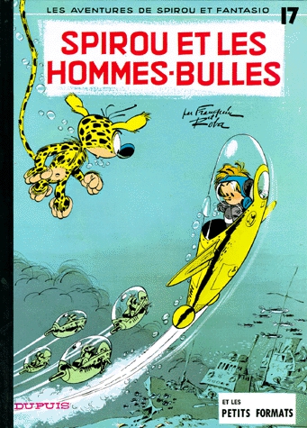 Spirou et Fantasio Tome 17 - Spirou et les hommes-bulles