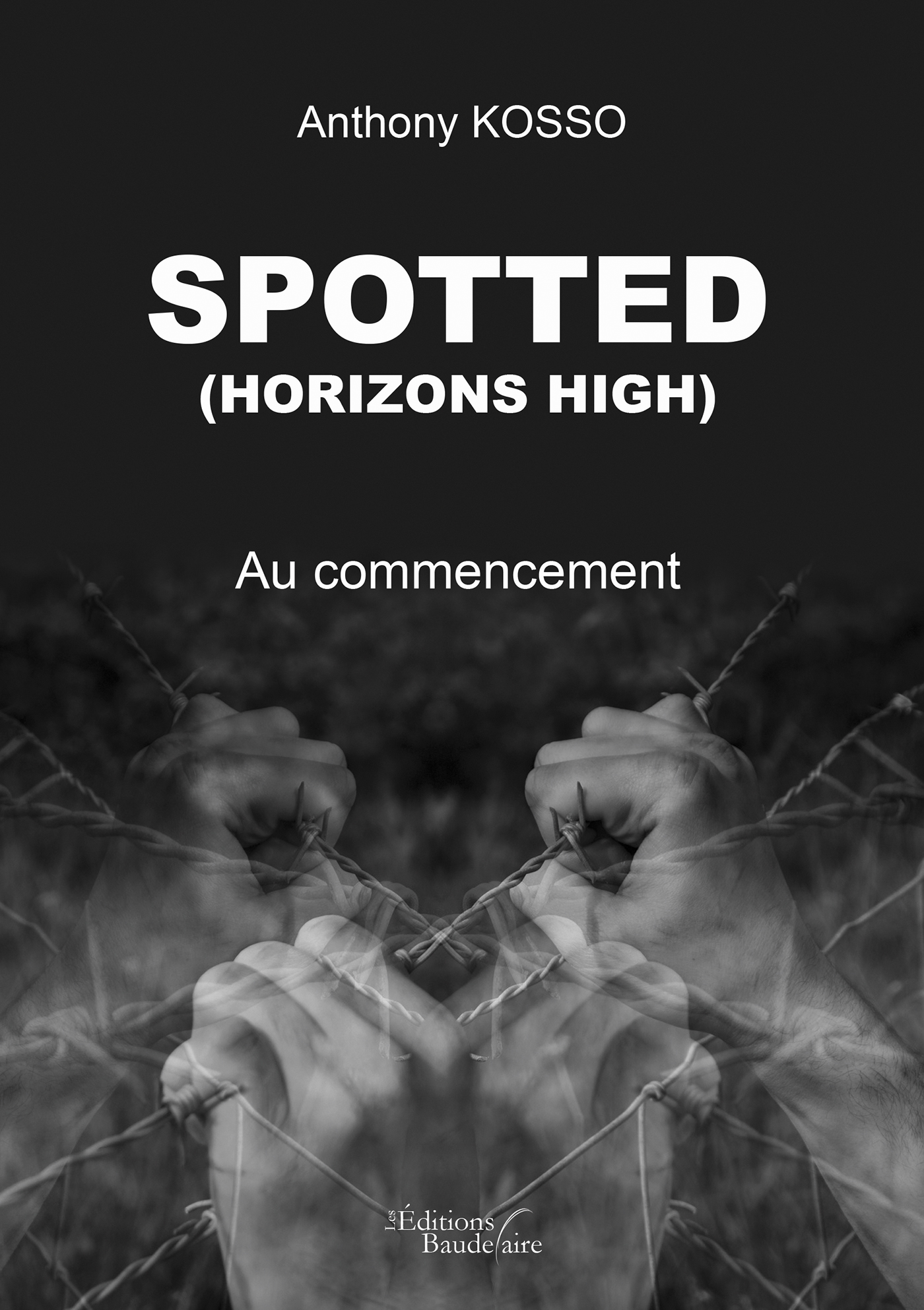 Spotted - (HORIZONS HIGH) - Au commencement
