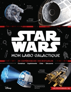 Star Wars - Mon labo galactique
