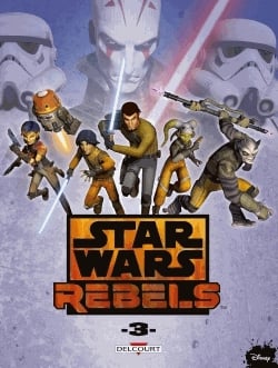 Star Wars Rebels Tome 3 - Cargaison empoisonnée ; La vision d'Ezra ; Le Point de vue du Sénat