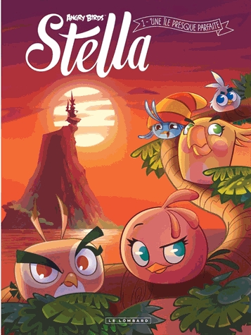 Angry Birds - Stella Tome 1 - Une île presque parfaite