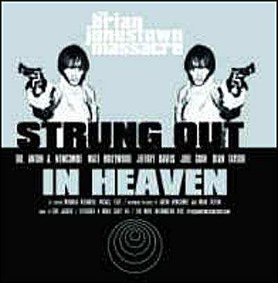 STRUNG OUT IN HEAVEN