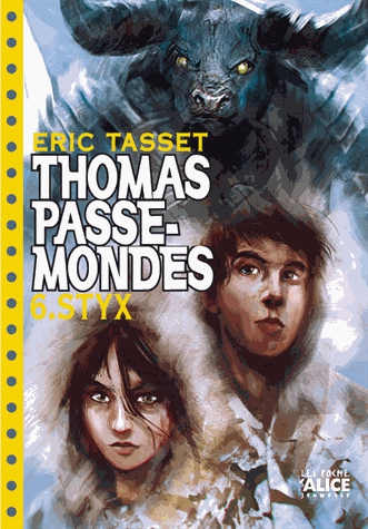 Thomas Passe-Mondes Tome 6 - Styx