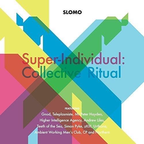 SUPER-INDIVIDUAL: COLLECTIVE RITUAL