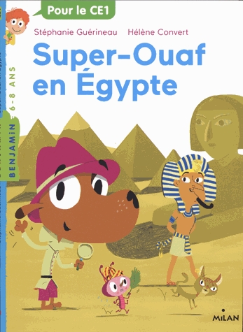 Super-Ouaf Tome 1 - Super Ouaf en Egypte