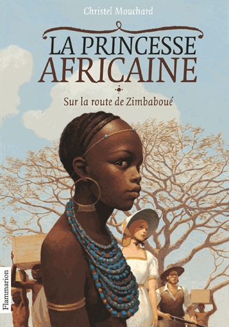La Princesse africaine Tome 1 - Sur la route de Zimbaboué