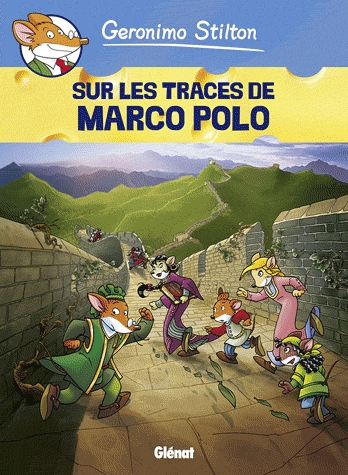 Geronimo Stilton Tome 3 - Sur les traces de Marco Polo