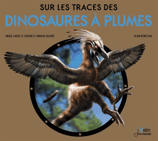 Sur les traces des dinosaures à plumes