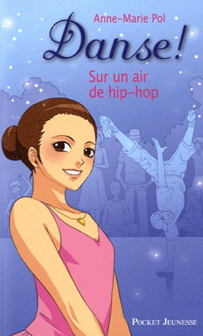 Danse ! Tome 4 - Sur un air de hip-hop