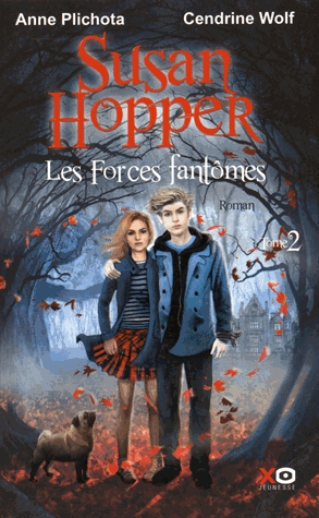 Susan Hopper Tome 2 - Les forces fantômes