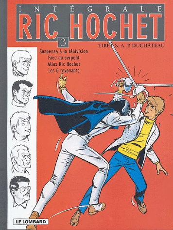 Ric Hochet l'Intégrale Tome 3 - Suspense à la télévision, Face au serpent, Alias Ric Hochet, Les 5 r