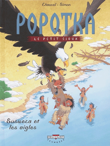 Popotka le petit sioux Tome 5 - Susweca et les aigles