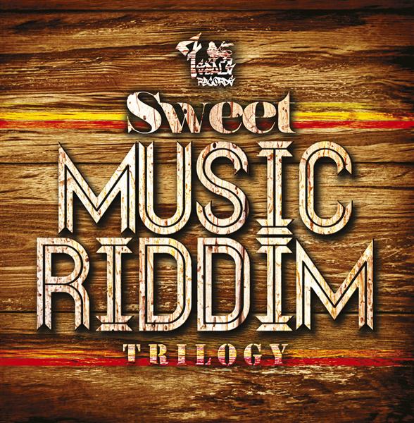 SWEET MUSIC RIDDIM TRILOGY