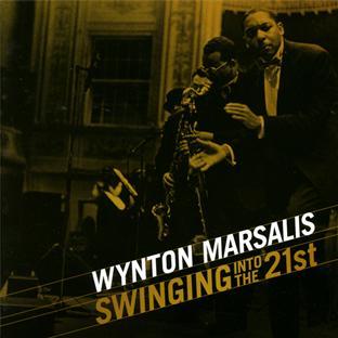 Wynton Marsalis : Swingin' Into the 21st