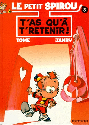 Le Petit Spirou Tome 8 - T'as qu'à te retenir !
