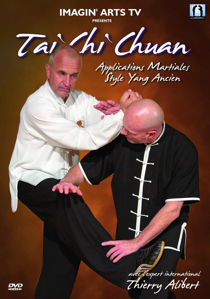 TAI CHI CHUAN : APPLICATIONS MARTIALE STYLE YANG ANCIEN