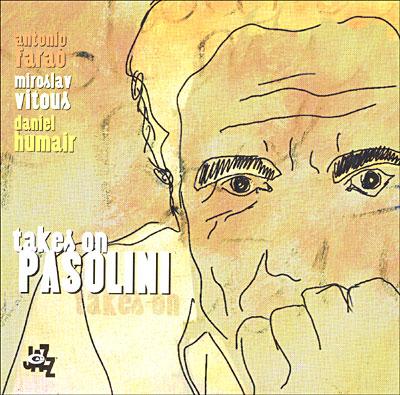 TAKES ON PASOLINI