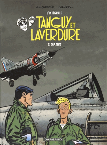Tanguy et Laverdure L'intégrale Tome 3 - Cap zéro