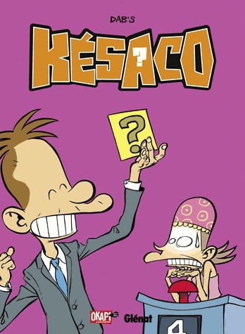 Késaco Tome 3 - Telle est la question