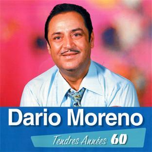 TENDRES ANNEES 60 : DARIO MORENO