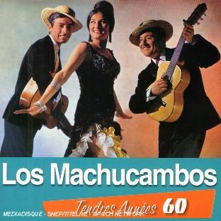 TENDRES ANNEES 60 : LOS MACHUCAMBOS