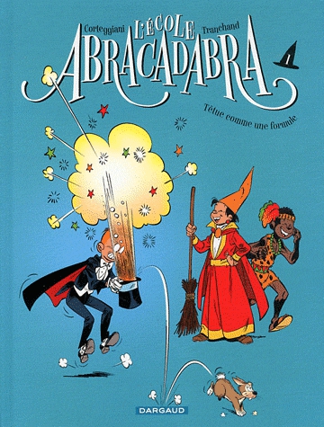 L'école Abracadabra Tome 1 - Têtue comme une formule