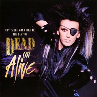 THAT'S THE WAY I LIKE IT: THE BEST OF DEAD OR ALIVE