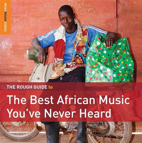 THE BEST AFRICAN MUSIC YOU'VE NEVER HEARD