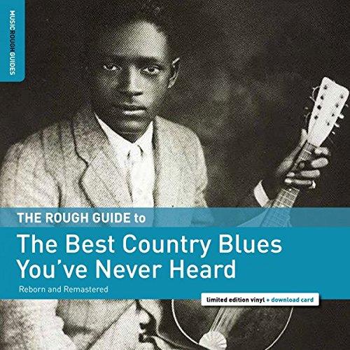 THE BEST COUNTRY BLUES YOUVE NEVER
