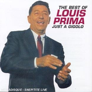 THE BEST OF LUIS PRIMA - JUST A GIGOLO