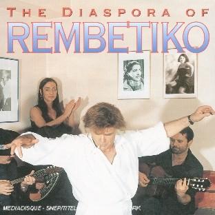 THE DIASPORA OF REMBETIKO