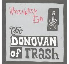 THE DONOVAN OF TRASH