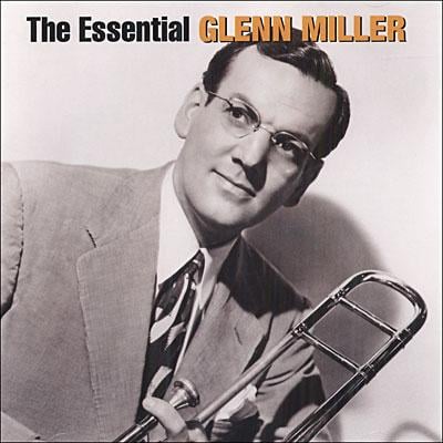 THE ESSENTIAL GLENN MILLER
