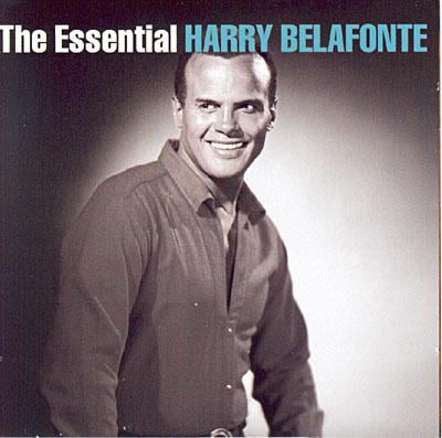 THE ESSENTIAL : HARRY BELAFONTE