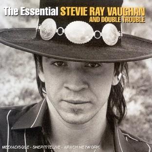 THE ESSENTIAL : STEVIE RAY VAUGHAN