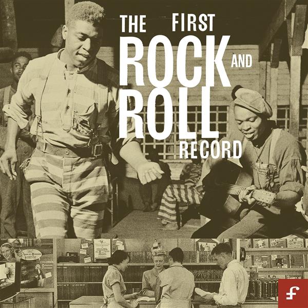 THE FIRST ROCK & ROLL RECORD