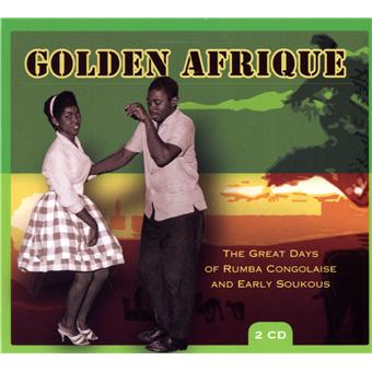 THE GREAT DAYS OF RUMBA CONGOLAISE AND EARLY SOUKOUS